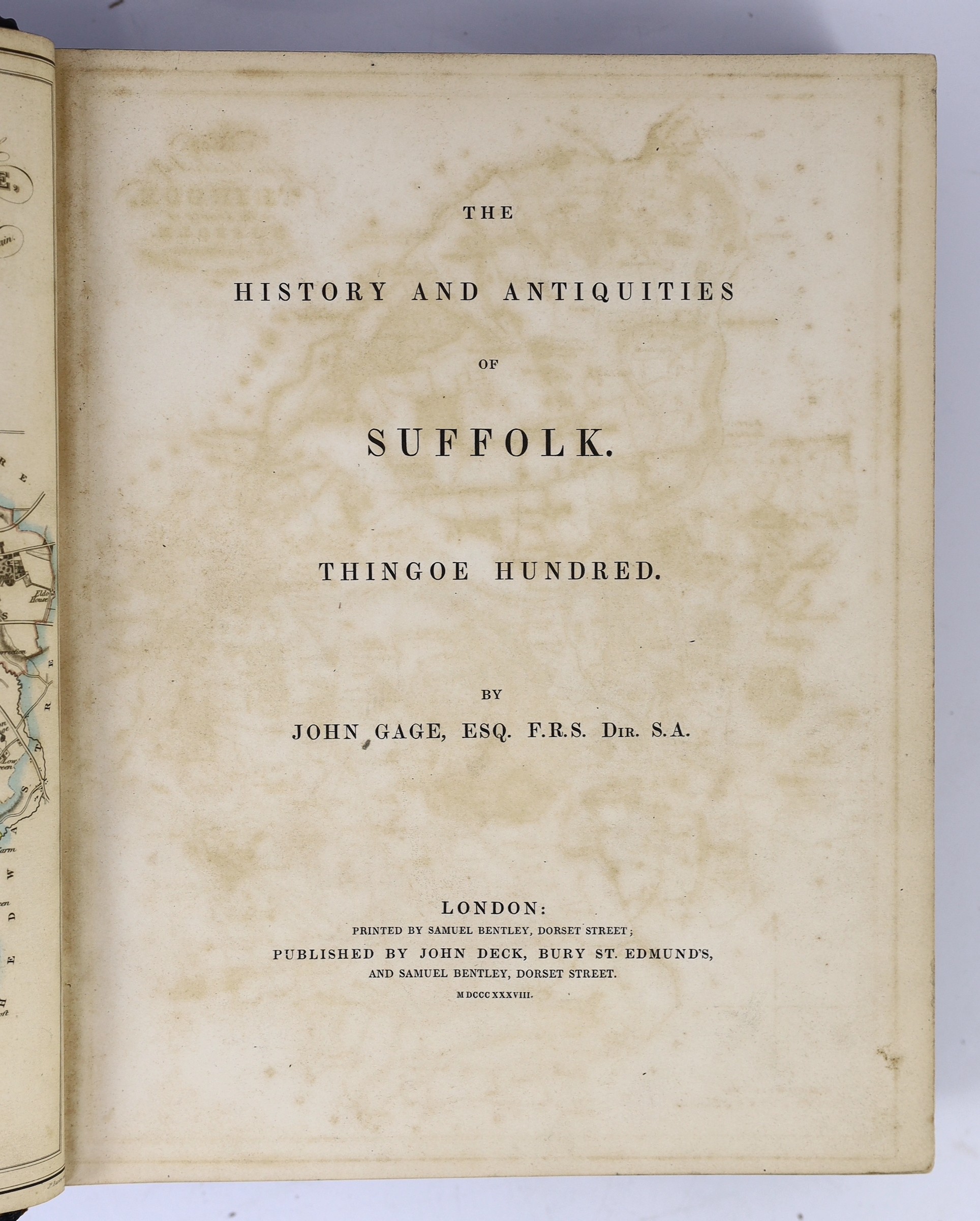 SUFFOLK: Gage, John - The History and Antiquities of Suffolk. Thingoe Hundred. 7 maps and plans (2 with outline colour, 1 pictorial), 27 plates (4 tinted), 2 mezzotint portraits, some full-page pedigrees and text engravi